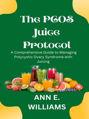 cover image of The PCOS Juice Protocol